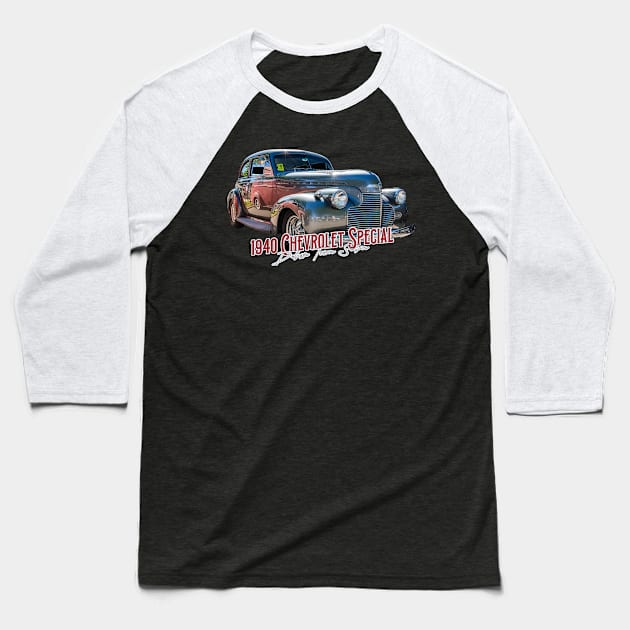 1940 Chevrolet Special Deluxe Town Sedan Baseball T-Shirt by Gestalt Imagery